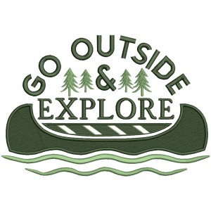 Go Outside And Explore Camping Canoe And Trees Filled Machine Embroidery Design Digitized Pattern